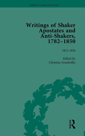 Writings of Shaker Apostates and Anti-Shakers, 1782–1850 Vol 2