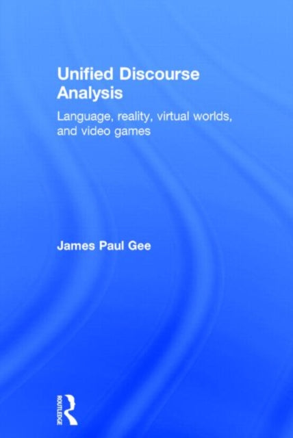 Book cover of: Unified Discourse Analysis. By: James Paul Gee