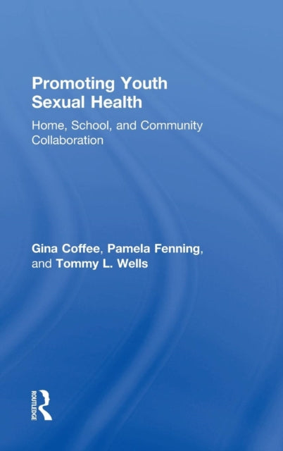 Book cover of: Promoting Youth Sexual Health. By: Gina Coffee