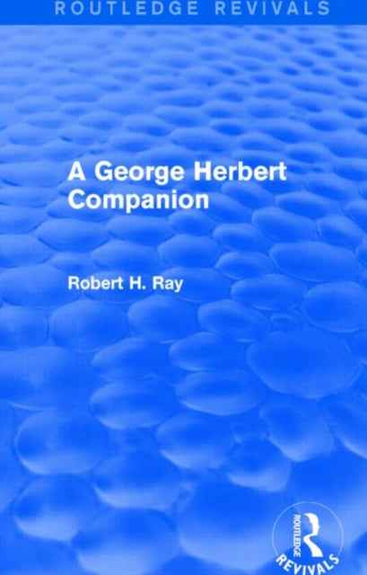 Book cover of: George Herbert Companion (Routledge Revivals). By: Robert H. Ray