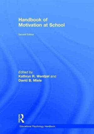 Handbook of Motivation at School