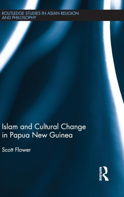 Book cover of: Islam and Cultural Change in Papua New Guinea. By: Scott Flower