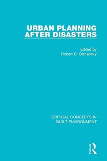 Book cover of: Urban Planning After Disasters. By: Robert Olshansky