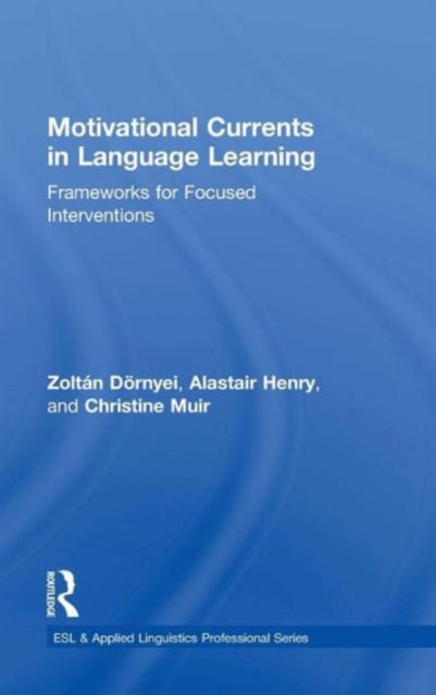 Book cover of: Motivational Currents in Language Learning. By: Zoltán Dörnyei
