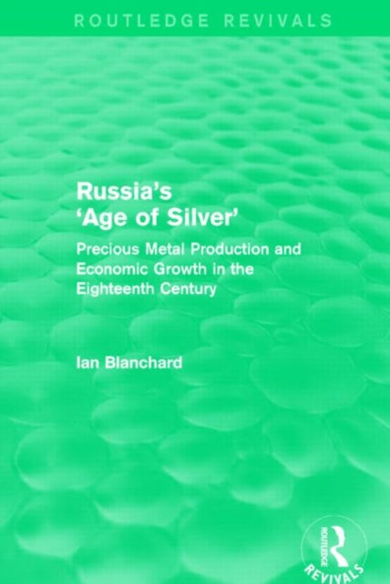 Book cover of: Russia's 'Age of Silver' (Routledge Revivals). By: Ian Blanchard