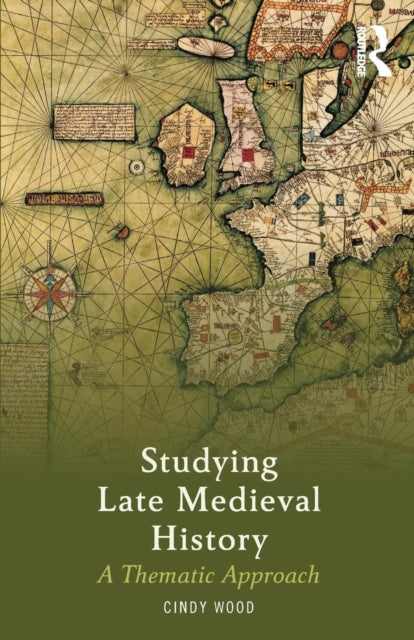 Book cover of: Studying Late Medieval History. By: Cindy Wood