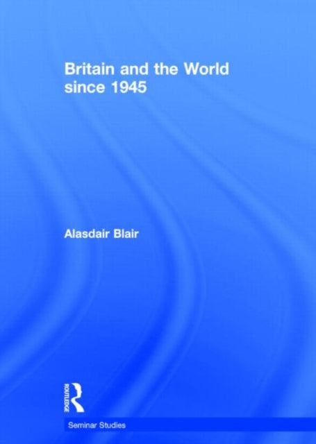 Britain and the World since 1945