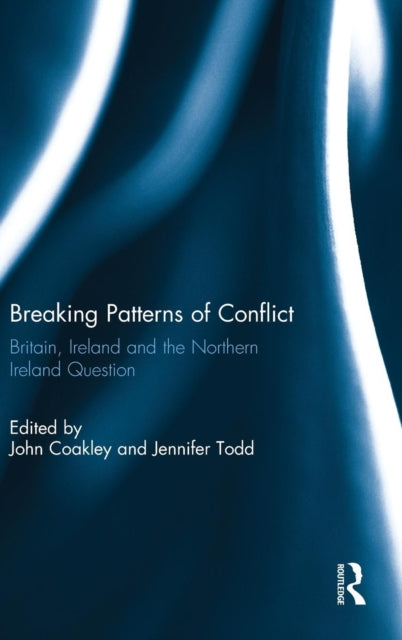 Book cover of: Breaking Patterns of Conflict. By: John Coakley