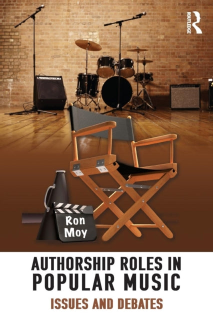 Book cover of: Authorship Roles in Popular Music. By: Ron Moy