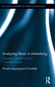 Book cover of: Analyzing Music in Advertising. By: Nicolai Graakjaer