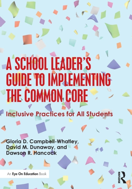 Book cover of: School Leader's Guide to Implementing the Common Core. By: Gloria Campbell-Whatley