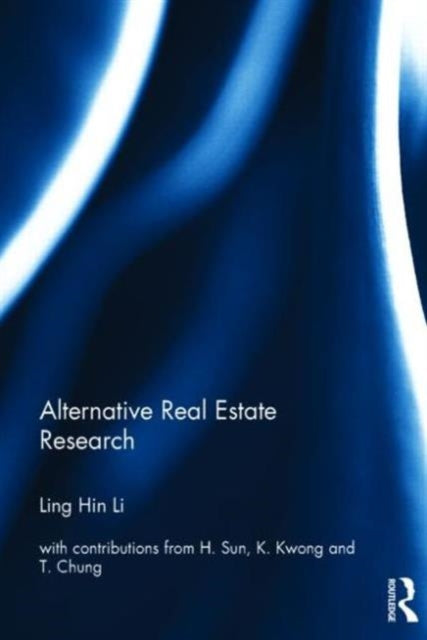 Book cover of: Alternative Real Estate Research. By: Ling-Hin Li