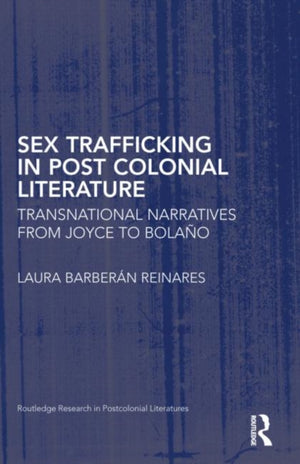 Sex Trafficking in Postcolonial Literature