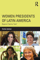 Book cover of: Women Presidents of Latin America. By: Farida Jalalzai