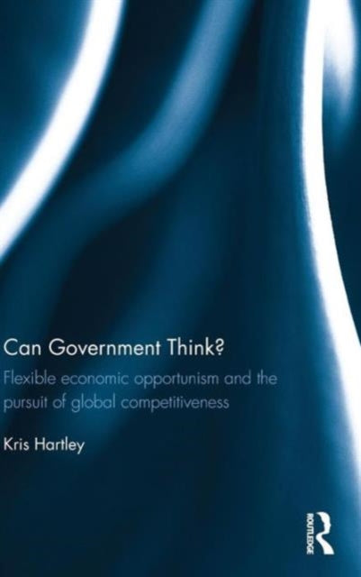 Book cover of: Can Government Think?. By: Kris Hartley