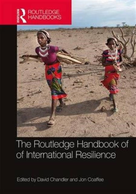 Book cover of: Routledge Handbook of International Resilience. By: Chandler, David
