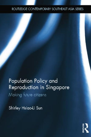 Population Policy and Reproduction in Singapore