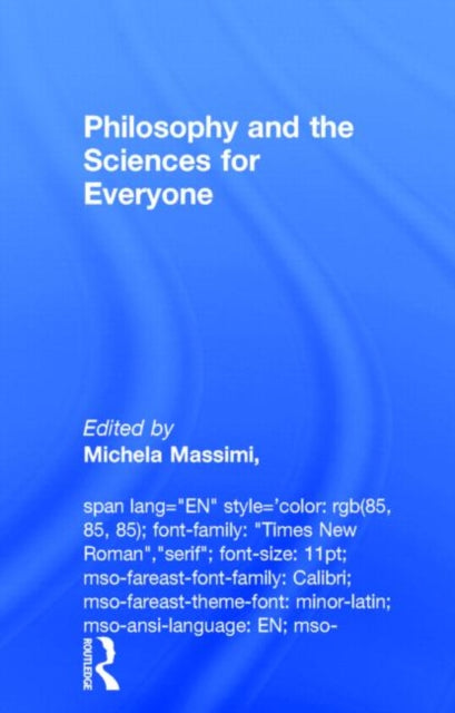 Book cover of: Philosophy and the Sciences for Everyone. By: Michela Massimi