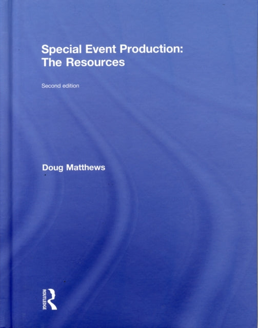 Book cover of: Special Event Production: The Resources. By: Doug Matthews