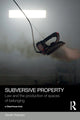 Book cover of: Subversive Property. By: Sarah Keenan