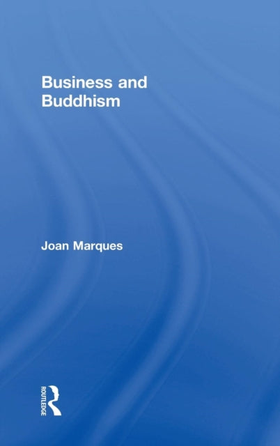 Book cover of: Business and Buddhism. By: Joan Marques