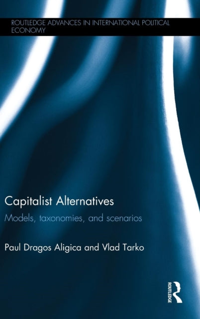 Book cover of: Capitalist Alternatives. By: Paul Dragos Aligica
