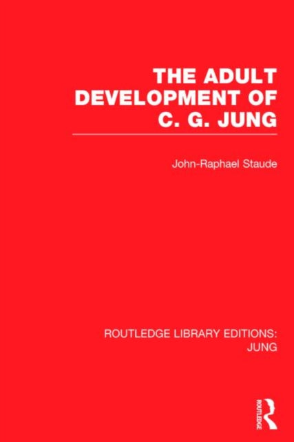 Adult Development of C.G. Jung (RLE: Jung)