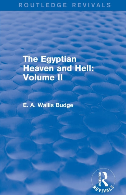The Egyptian Heaven and Hell: Volume II (Routledge Revivals)