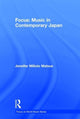 Book cover of: Focus: Music in Contemporary Japan. By: Jennifer Milioto Matsue
