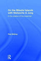 Book cover of: On the Blissful Islands with Nietzsche & Jung. By: Paul Bishop