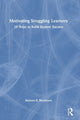 Book cover of: Motivating Struggling Learners. By: Barbara R. Blackburn