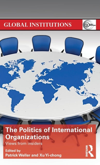 Book cover of: Politics of International Organizations. By: Patrick Weller