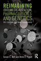 Book cover of: Reimagining (Bio)Medicalization, Pharmaceuticals and Genetics. By: Susan E. Bell