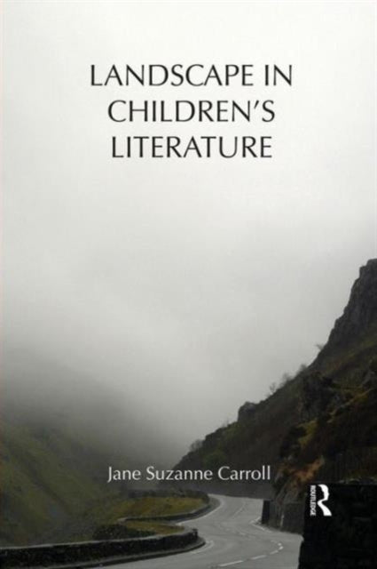 Book cover of: Landscape in Children's Literature. By: Jane Suzanne Carroll