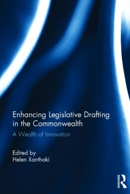Book cover of: Enhancing Legislative Drafting in the Commonwealth. By: Helen Xanthaki