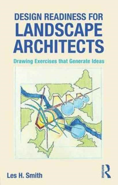 Book cover of: Design Readiness for Landscape Architects. By: Smith, Leslie (Professor of landscape architecture)