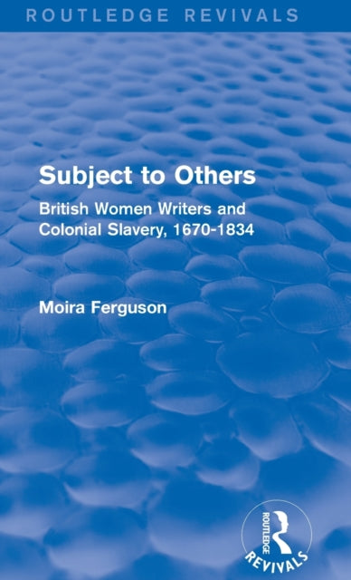 Book cover of: Subject to Others (Routledge Revivals). By: Moira Ferguson