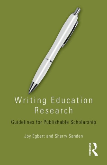Book cover of: Writing Education Research. By: Joy L. Egbert