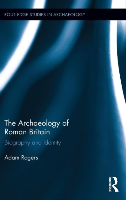 Book cover of: Archaeology of Roman Britain. By: Adam Rogers