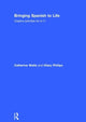 Book cover of: Bringing Spanish to Life. By: Catherine Watts