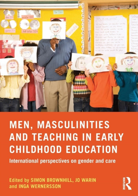Book cover of: Men, Masculinities and Teaching in Early Childhood Education. By: Simon Brownhill