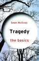 Book cover of: Tragedy: The Basics. By: Sean McEvoy