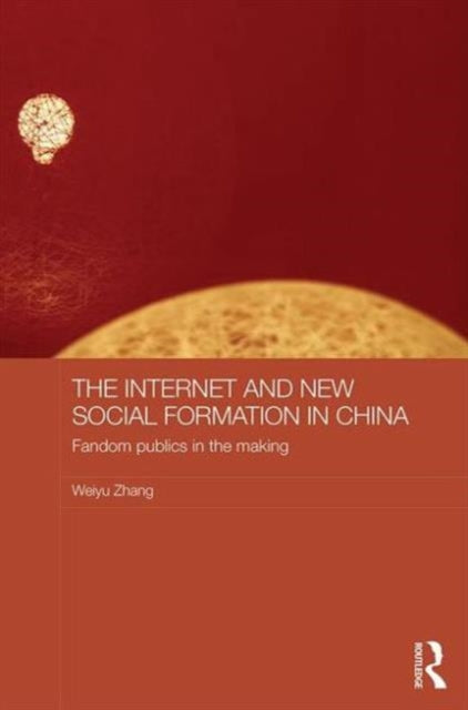 Book cover of: Internet and New Social Formation in China. By: Weiyu Zhang