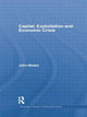 Book cover of: Capital, Exploitation and Economic Crisis. By: John Weeks