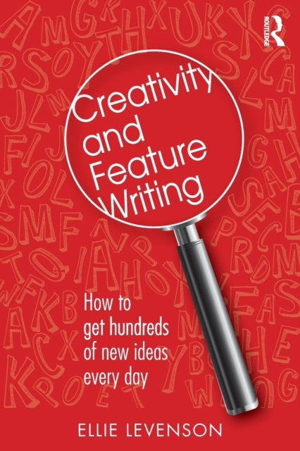 Book cover of: Creativity and Feature Writing. By: Eleanor Levenson