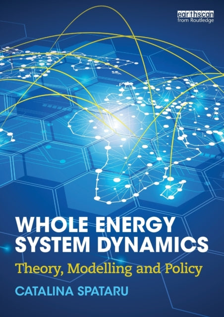 Book cover of: Whole Energy System Dynamics. By: Catalina Spataru
