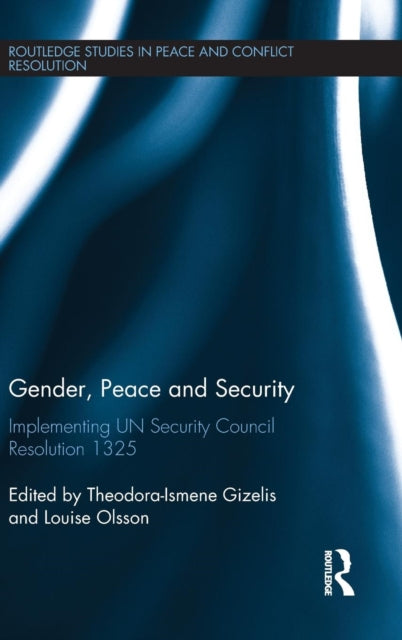 Book cover of: Gender, Peace and Security. By: Louise Olsson