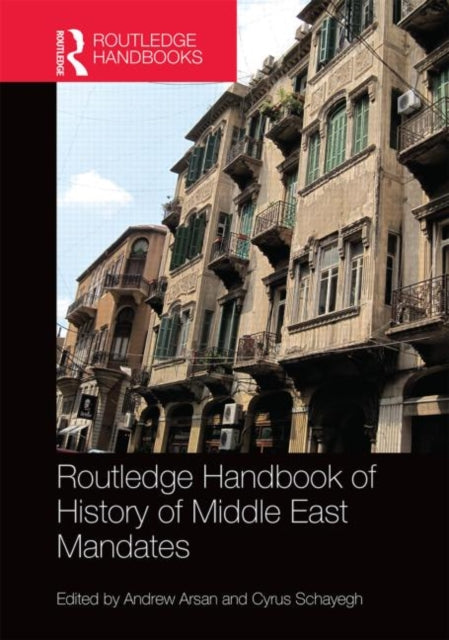 Book cover of: Routledge Handbook of the History of the Middle East Mandates