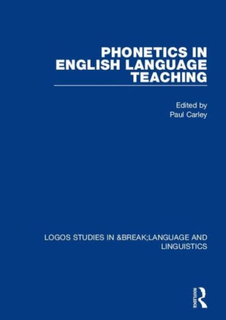 Book cover of: Phonetics in English Language Teaching. By: Carley, Paul (Linguist)