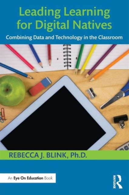 Book cover of: Leading Learning for Digital Natives. By: Rebecca J. Blink